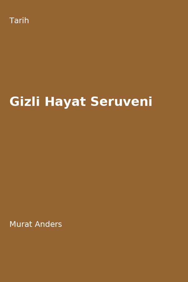 Gizli Hayat Serüveni