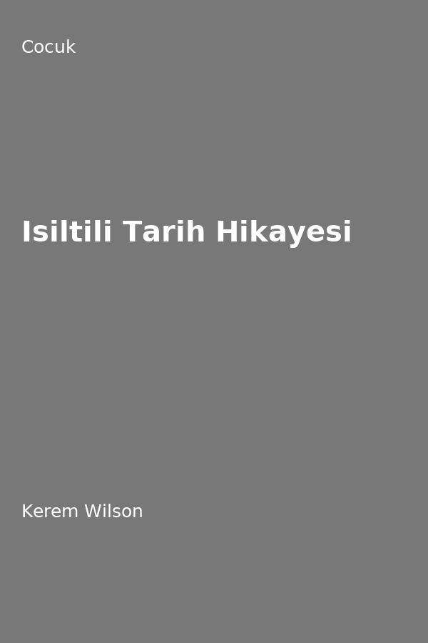 Isiltili Tarih Hikayesi