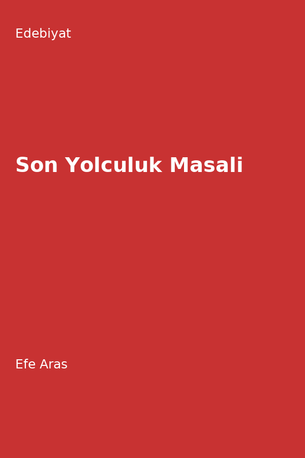 Son Yolculuk Masali