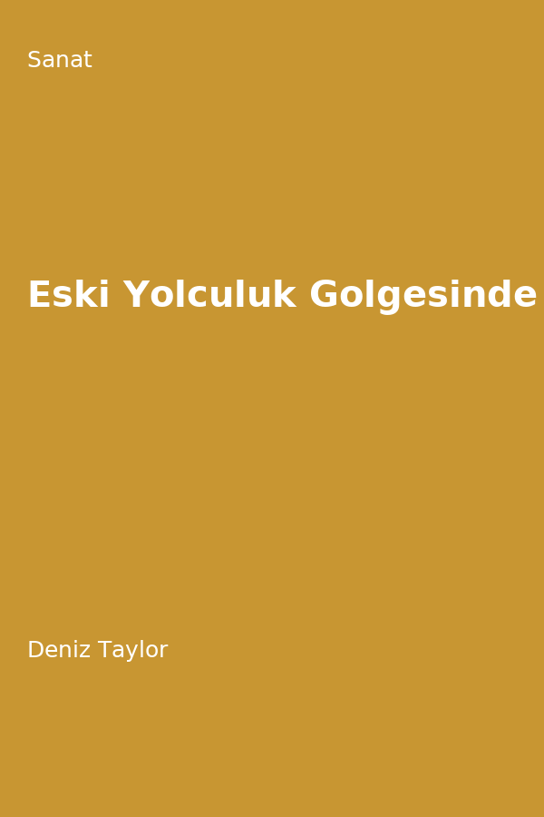Eski Yolculuk Gölgesinde