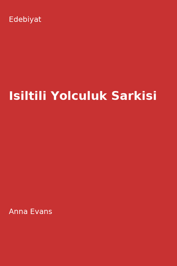 Isiltili Yolculuk Sarkisi