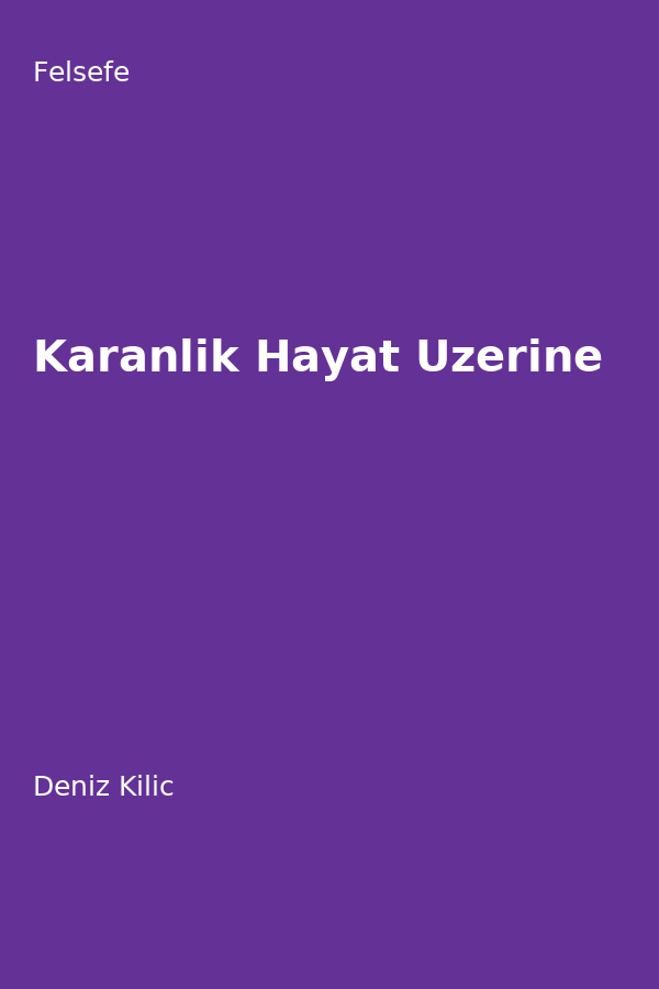 Karanlik Hayat Üzerine