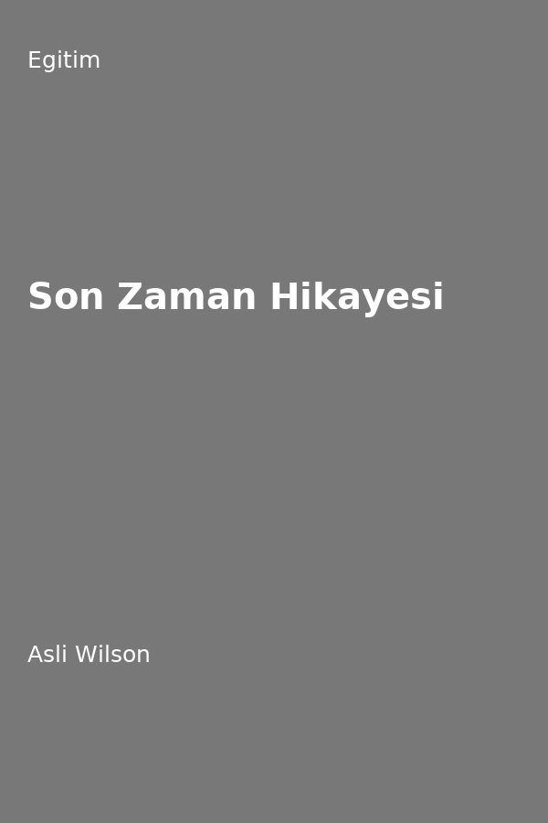 Son Zaman Hikayesi