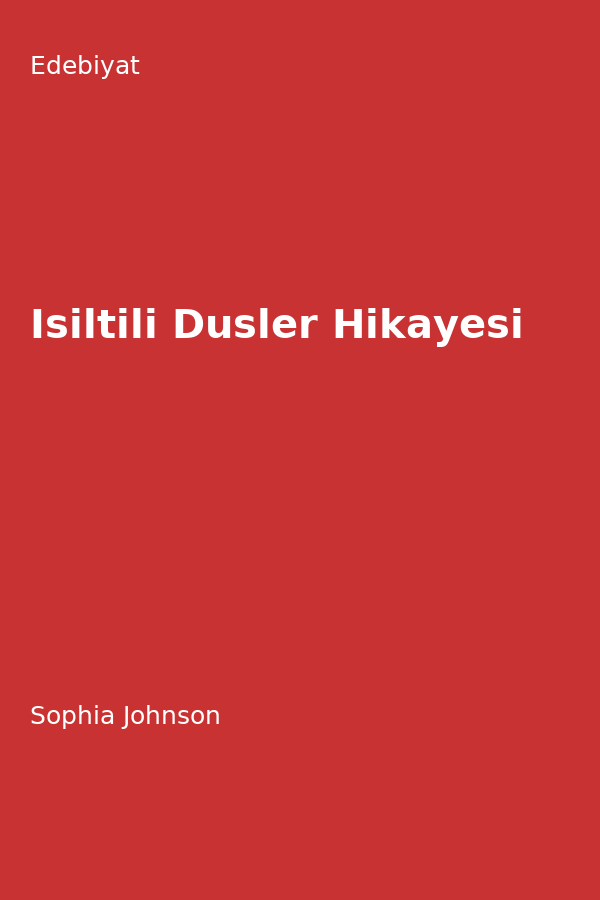 Isiltili Düsler Hikayesi