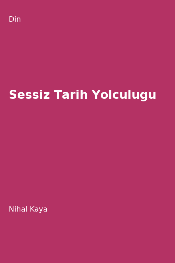 Sessiz Tarih Yolculugu