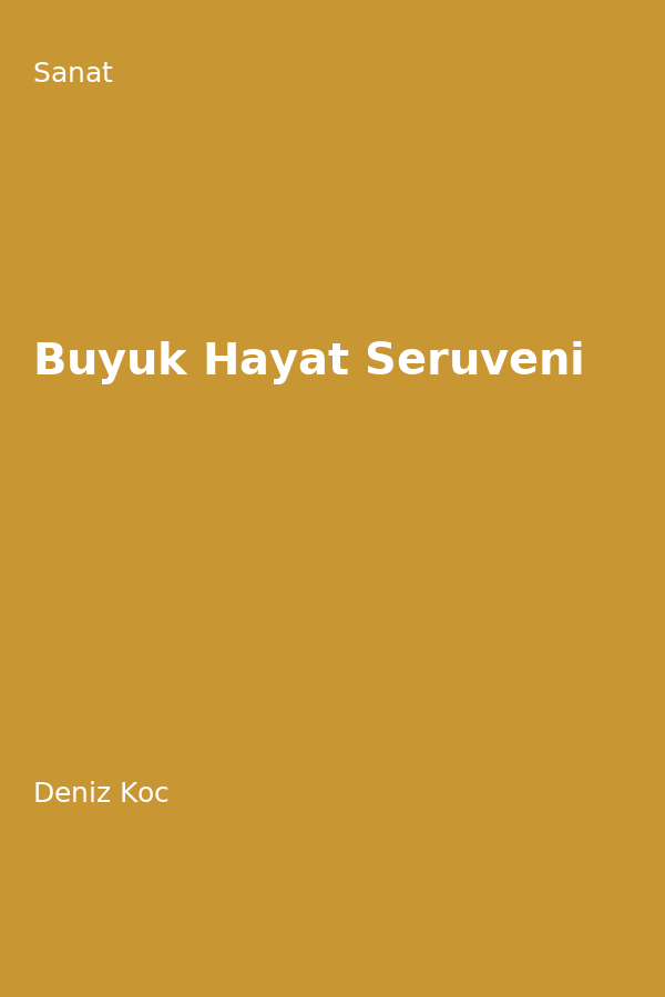 Büyük Hayat Serüveni