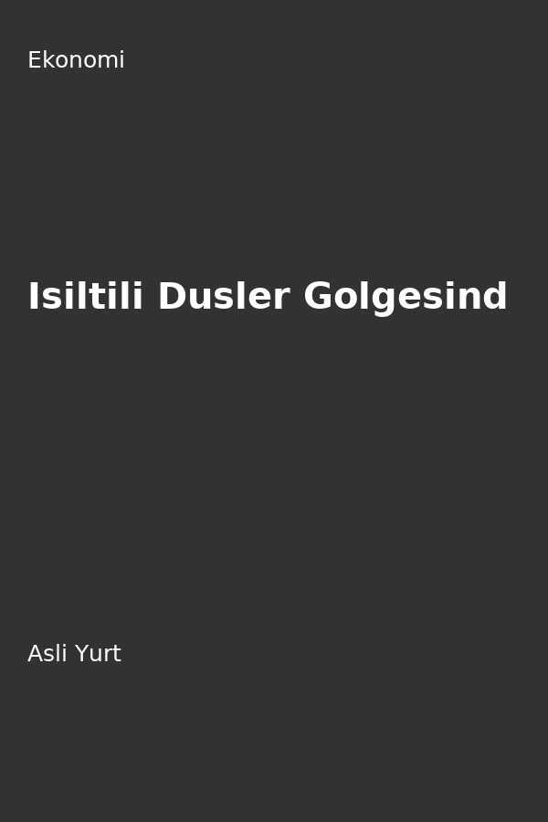 Isiltili Düsler Gölgesinde