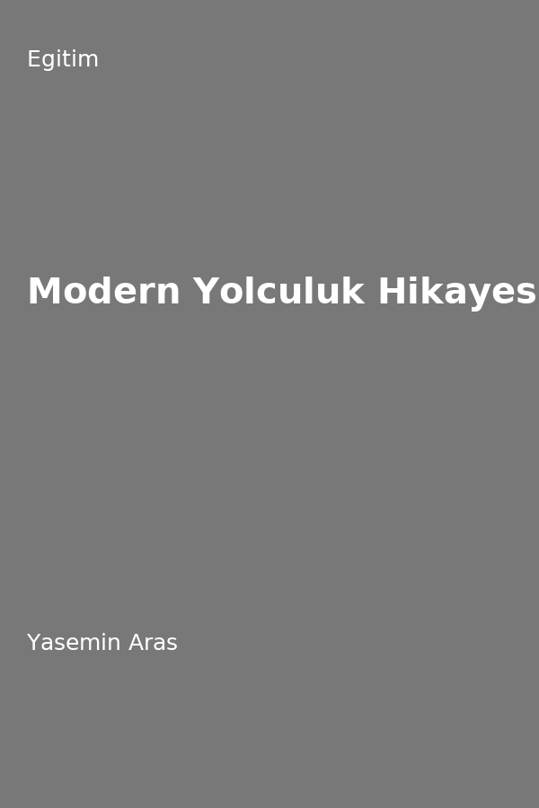 Modern Yolculuk Hikayesi