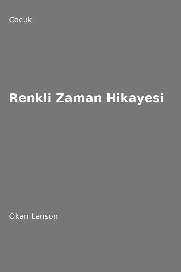 Renkli Zaman Hikayesi
