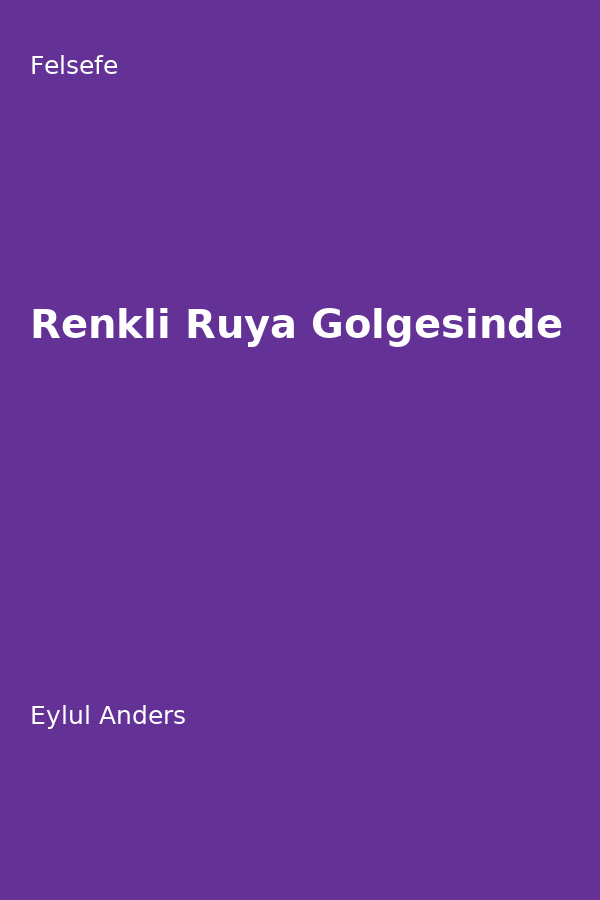 Renkli Rüya Gölgesinde