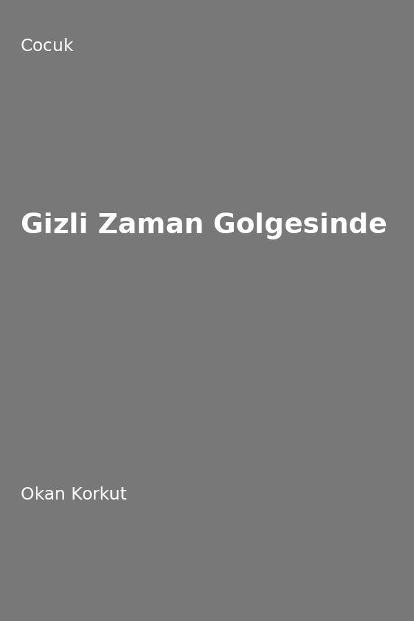 Gizli Zaman Gölgesinde
