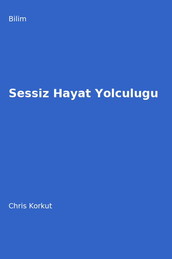 Sessiz Hayat Yolculugu