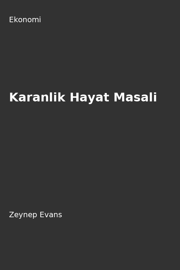 Karanlik Hayat Masali