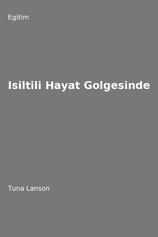 Isiltili Hayat Gölgesinde
