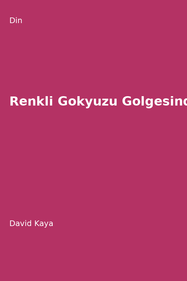 Renkli Gökyüzü Gölgesinde