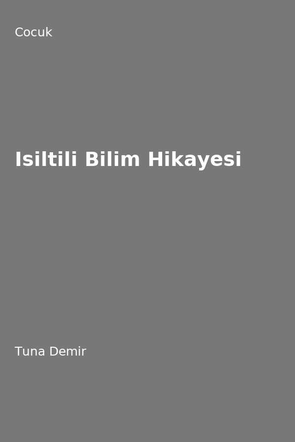 Isiltili Bilim Hikayesi