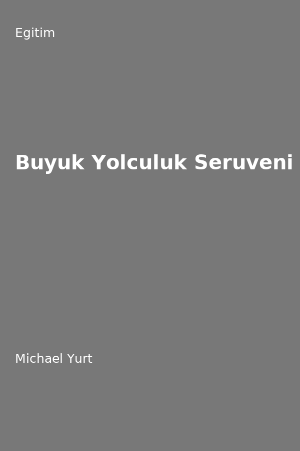 Büyük Yolculuk Serüveni