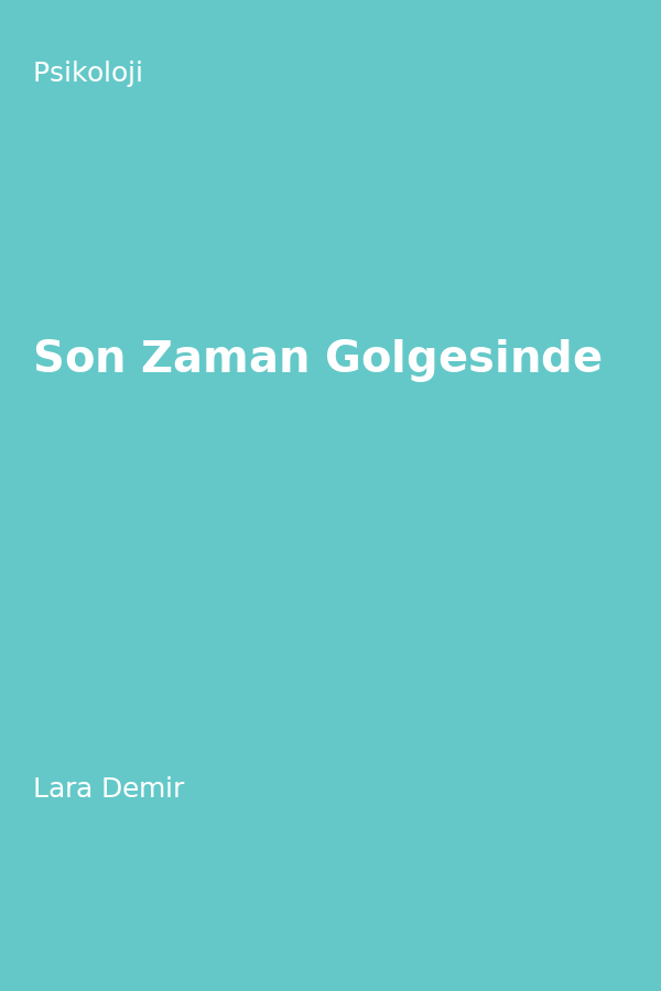 Son Zaman Gölgesinde