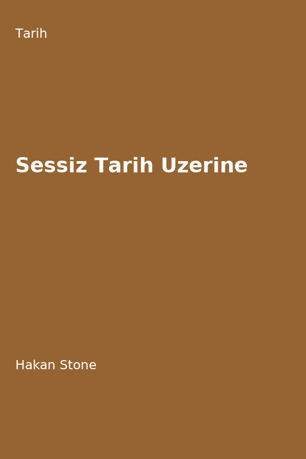 Sessiz Tarih Üzerine