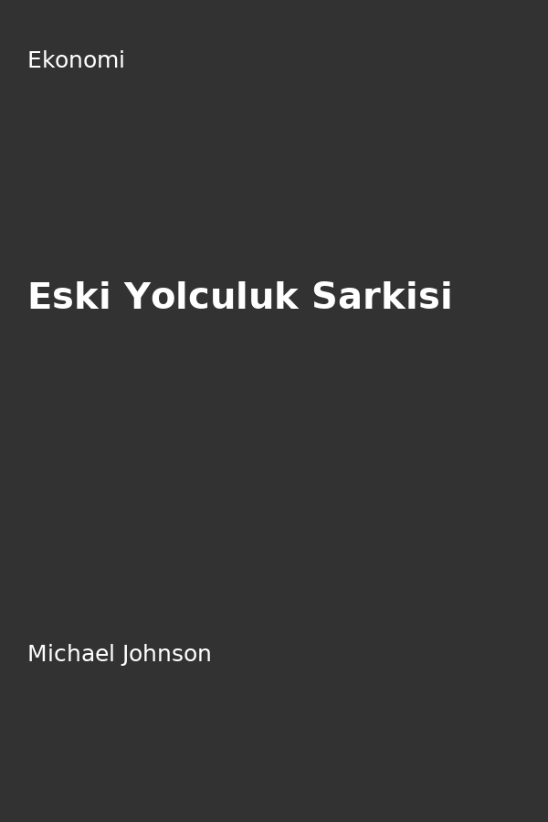 Eski Yolculuk Sarkisi