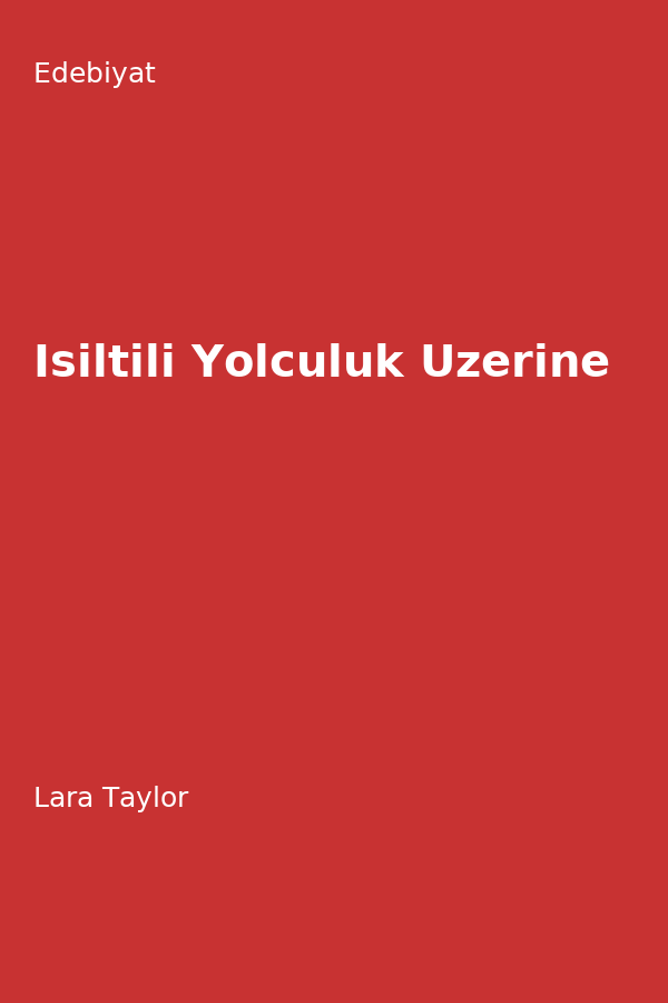 Isiltili Yolculuk Üzerine