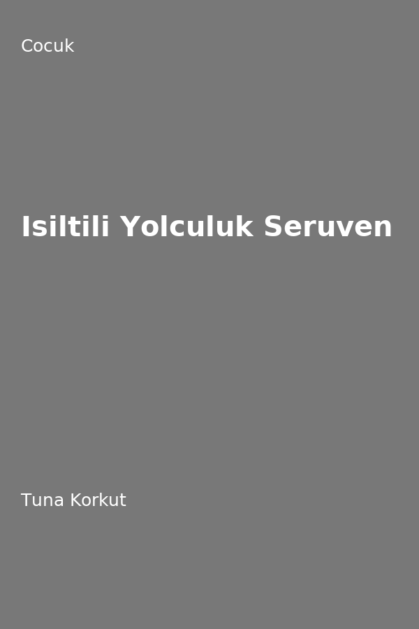 Isiltili Yolculuk Serüveni
