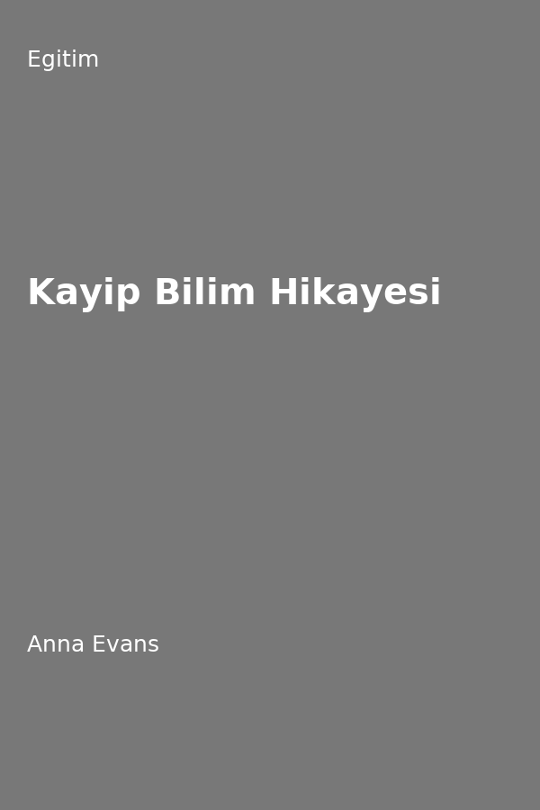 Kayip Bilim Hikayesi