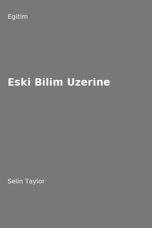 Eski Bilim Üzerine
