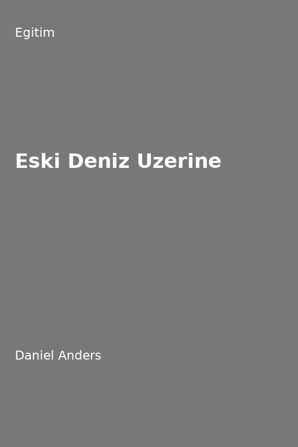 Eski Deniz Üzerine