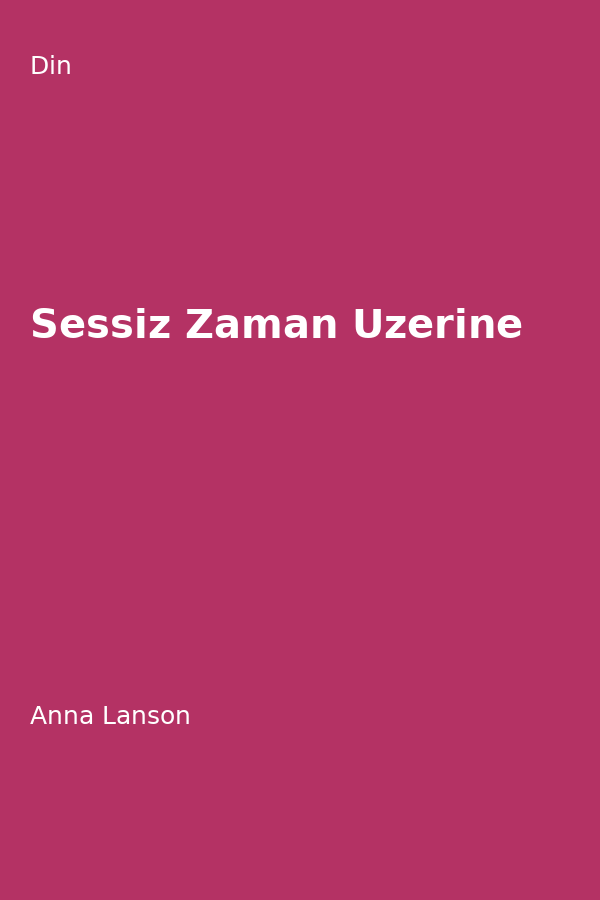 Sessiz Zaman Üzerine