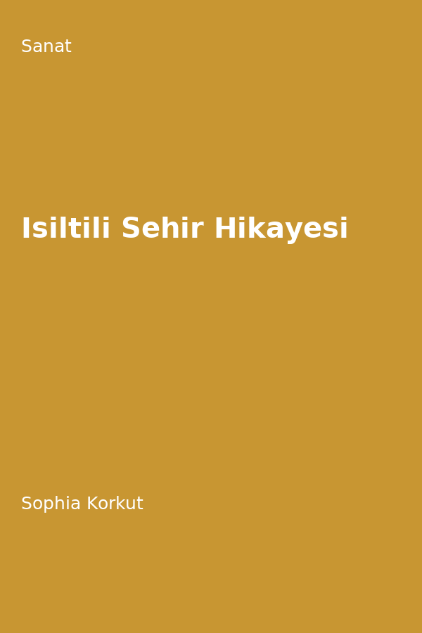 Isiltili Sehir Hikayesi