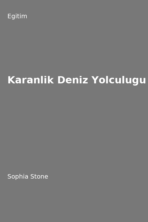 Karanlik Deniz Yolculugu