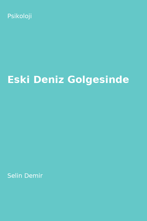 Eski Deniz Gölgesinde