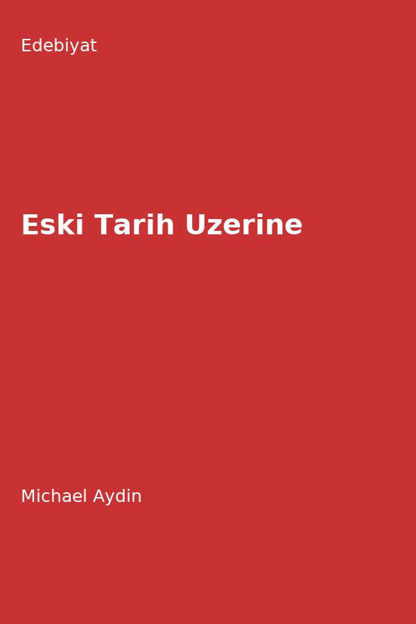 Eski Tarih Üzerine