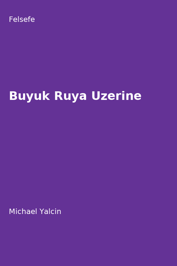 Büyük Rüya Üzerine