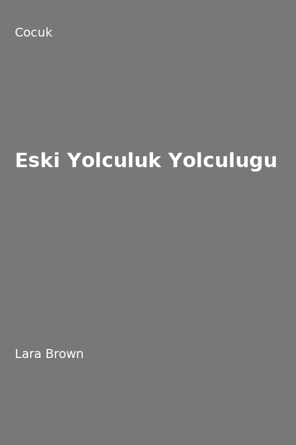 Eski Yolculuk Yolculugu