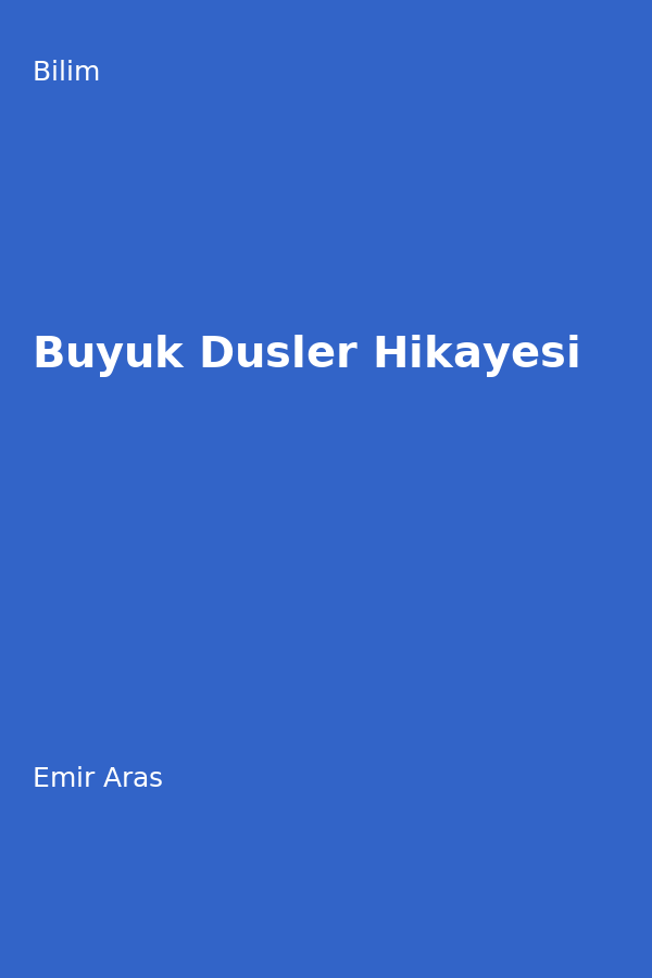 Büyük Düsler Hikayesi