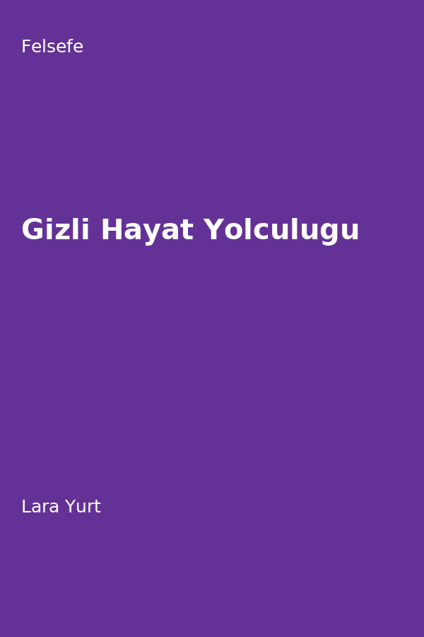 Gizli Hayat Yolculugu