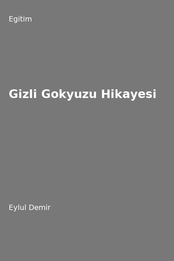 Gizli Gökyüzü Hikayesi