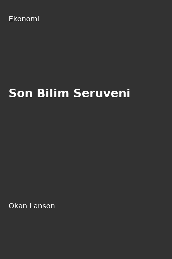 Son Bilim Serüveni