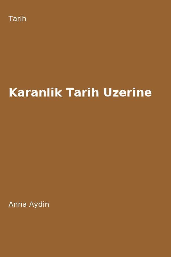 Karanlik Tarih Üzerine